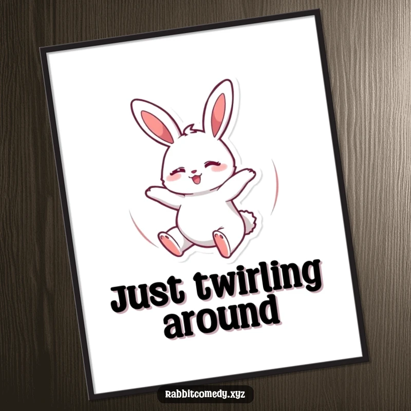Funny Poster featuring a delightful rabbit spinning happily in a circle, eyes closed, bringing a sense of fun and motion.