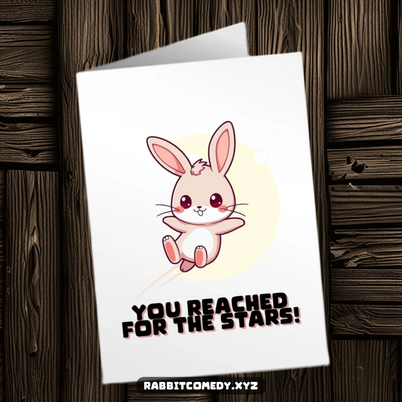 Funny free printable congratulations card showing a determined rabbit leaping over a moonbeam, celebrating a milestone.