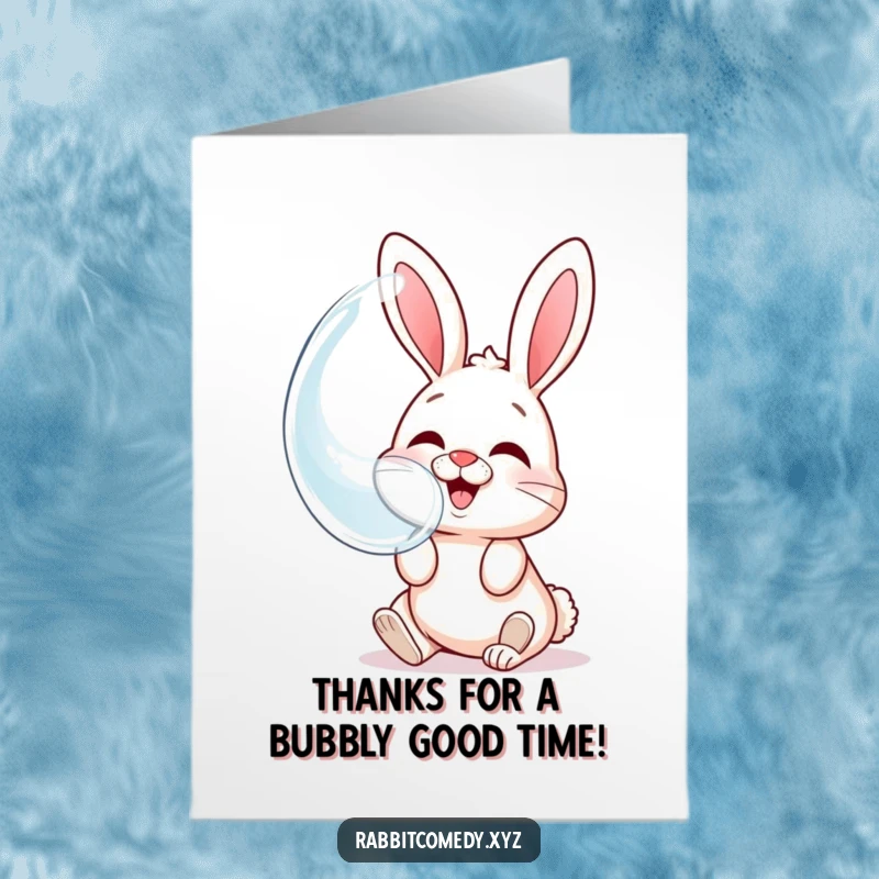 Funny Free Printable Thank You Card: A giggling rabbit blowing a huge, transparent bubble showing its own amused reflection.